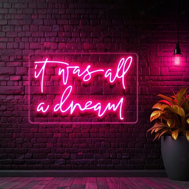 Neon Sign It was all a dream